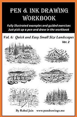 Pen And Ink Drawing Workbook Vol 6: Drawing Quick And Easy Pen & Ink Landscapes-..