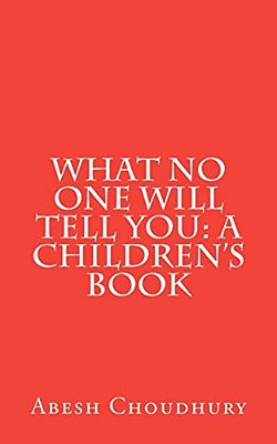 What No One Will Tell You: A Children's Book-..
