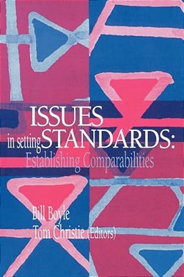 Issues In Setting Standards: Establishing Standards-..