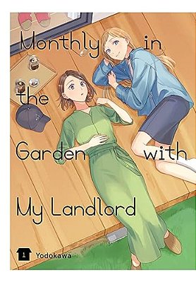Monthly In The Garden With My Landlord, Vol. 1-..
