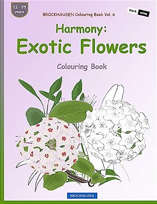 Brockhausen Colouring Book Vol. 6 - Harmony: Exotic Flowers: Colouring Book-..