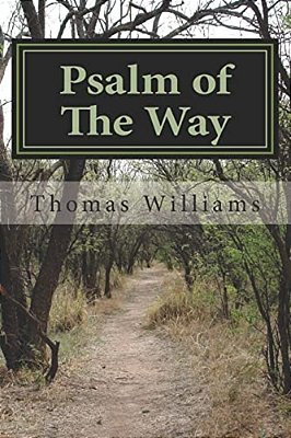 Psalm Of The Way: A Gospel Of The Way-..