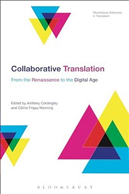 Collaborative Translation: From The Renaissance To The Digital Age-..