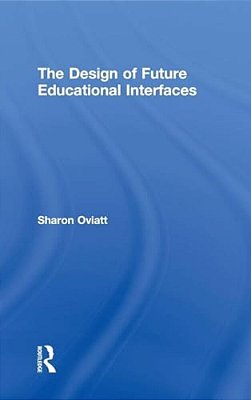The Design Of Future Educational Interfaces-..