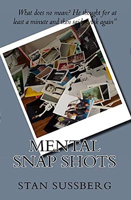 Mental Snap Shots-..