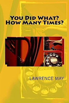 You Did What? How Many Times?-..