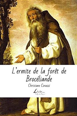 L'Ermite De La Forêt De Brocéliande-..