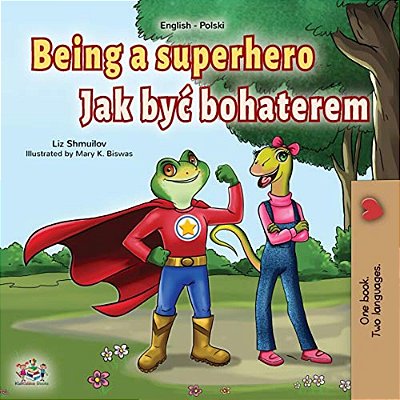 Being A Superhero (English Polish Bilingual Book For Children)-..