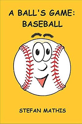 A Ball's Game: Baseball-..