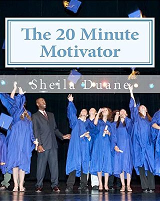 The 20 Minute Motivator: How To Motivate Your Children Academically In Only 20 Minutes A Day!-..