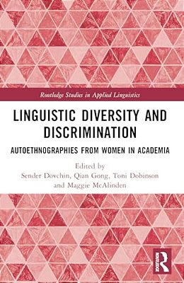 Linguistic Diversity And Discrimination: Autoethnographies From Women In Academia-..