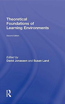 Theoretical Foundations Of Learning Environments-..