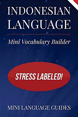 Indonesian Language Mini Vocabulary Builder: Stress Labeled!-..