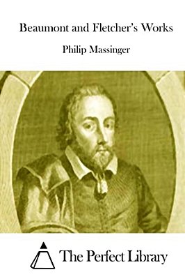 Beaumont And Fletcher's Works-..