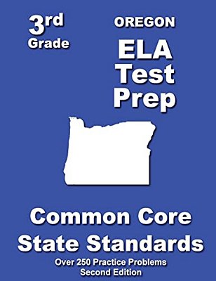 Oregon 3RD Grade Ela Test Prep: Common Core Learning Standards-..