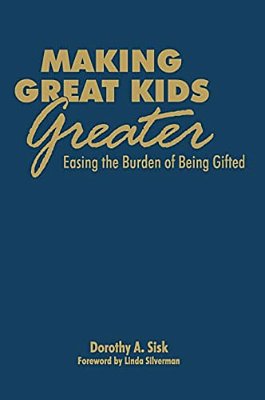 Making Great Kids Greater: Easing The Burden Of Being Gifted-..