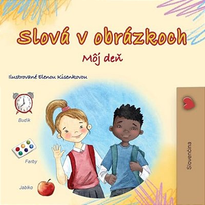 Words In Pictures - My Day (Slovak Children's Book)-..