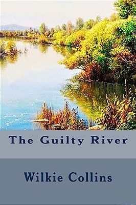 The Guilty River-..