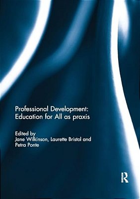 Professional Development: Education For All As Praxis-..