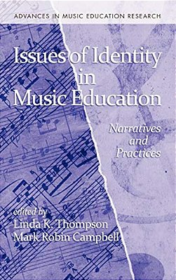 Issues Of Identity In Music Education: Narratives And Practices-..