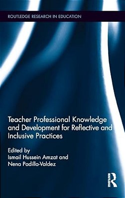 Teacher Professional Knowledge And Development For Reflective And Inclusive Practices-..