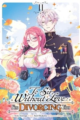 To Sir, Without Love: I'm Divorcing You, Vol. 2 (Manga)-..