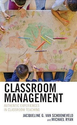 Classroom Management: Authentic Experiences In Classroom Teaching-..