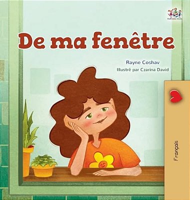 From My Window (French Kids Book)-..