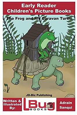 The Frog And His Caravan Turtle - Early Reader - Children's Picture Books-..