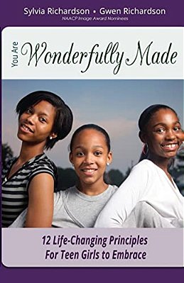You Are Wonderfully Made: 12 Life-Changing Principles For Teen Girls To Embrace-..