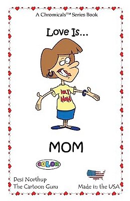 Love Is... Mom: Quips, Quotes, Jokes & Cartoons In Black And White-..