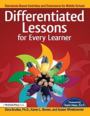 Differentiated Lessons For Every Learner: Standards-Based Activities And Extensions For Middle School (Grades 6-8)-..