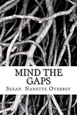 Mind The Gaps: A Two-Act Play-..
