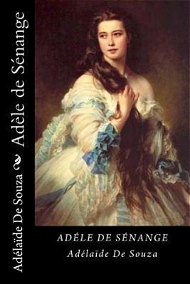 Adèle De Sénange (French Edition)-..