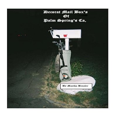 Decorate Mail Box's Of Palm Spring's Ca,-..