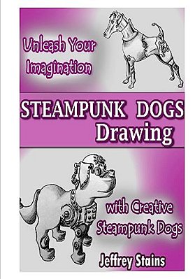 Steampunk Dogs: Drawing Steampunk Dogs-..