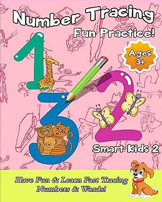 Number Tracing Fun Practice!: Have Fun & Learn Fast Tracing Numbers & Words!-..