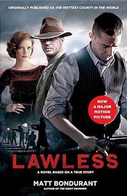 Lawless: A Novel Based On A True Story (Media Tie-In)-..