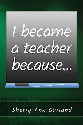 I Became A Teacher Because... -..