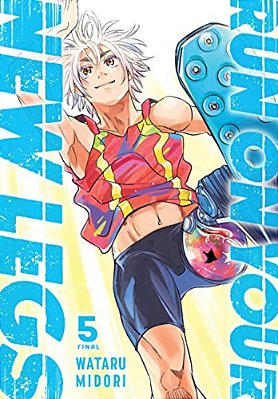 Run On Your New Legs, Vol. 5: Volume 5-..