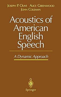 Acoustics Of American English Speech: A Dynamic Approach-..