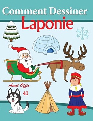 Comment Dessiner Des Comics - Laponie: Livre De Dessin-..