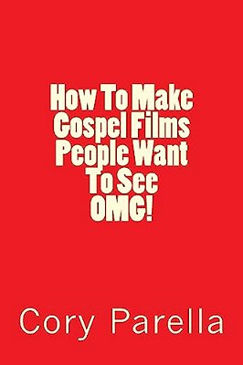 How To Make Gospel Films People Want To See Omg!-..