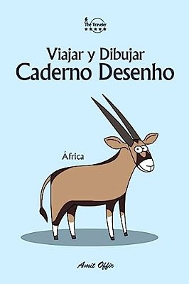 Caderno Desenho: Viajar E Desenhar: África-..