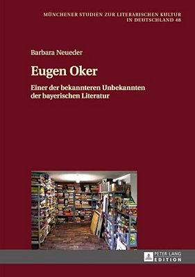 Eugen Oker: Einer Der Bekannteren Unbekannten Der Bayerischen Literatur-..