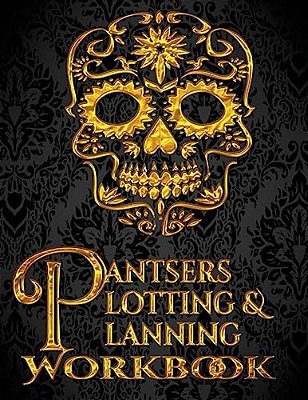 Pantsers Plotting & Planning Workbook 3-..
