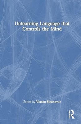 Unlearning Languages That Control The Mind-..