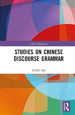 Studies On Chinese Discourse Grammar-..