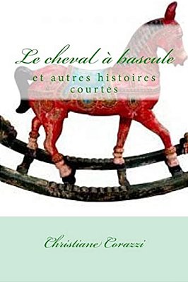 Le Cheval À Bascule Et Autres Histoires Courtes-..