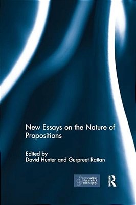 New Essays On The Nature Of Propositions-..